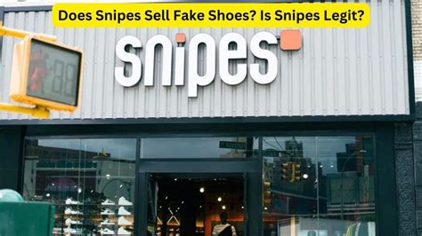 are snipes shoes fake|snipes shoes authenticity check.